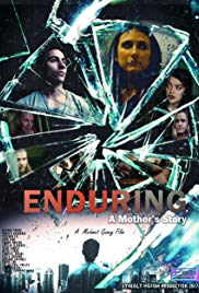 Enduring: A Mothers Story (2017)