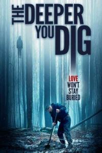 The Deeper You Dig (2019)