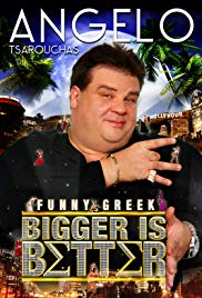 Angelo Tsarouchas: Bigger Is Better (2009)