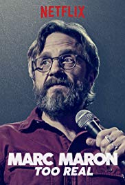 Marc Maron: Too Real (2017)