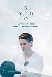 Kygo: Live at the Hollywood Bowl (2017)