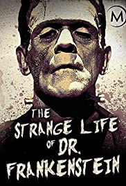 The Strange Life of Dr. Frankenstein (2018)