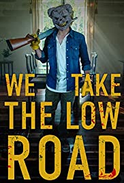 We Take the Low Road (2018)