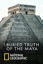 Buried Truth of the Maya (2019)