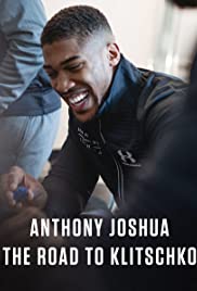 Anthony Joshua: The Road to Klitschko (2017)