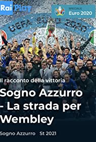 Sogno azzurro La strada per Wembley (2021)