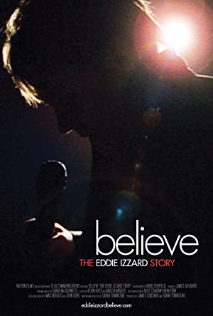 Believe: The Eddie Izzard Story (2009)