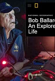 Bob Ballard: An Explorers Life (2020)