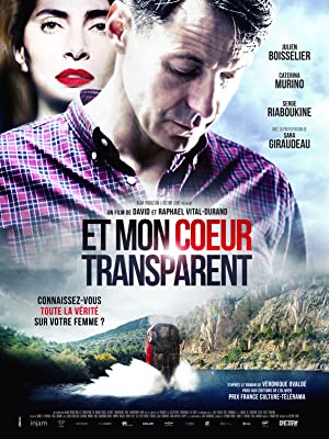 Et mon coeur transparent (2017)