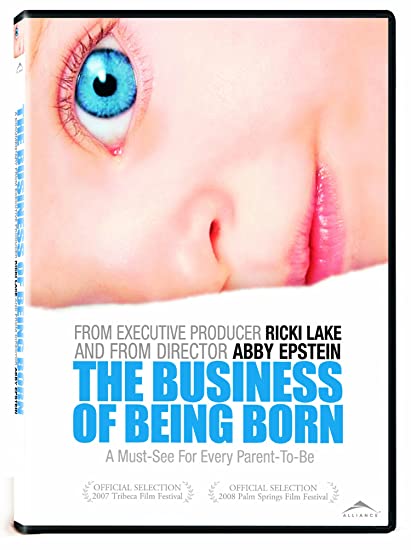 The Business of Being Born (2008)