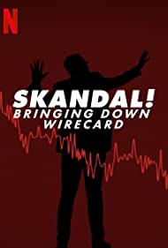 Skandal Bringing Down Wirecard (2022)