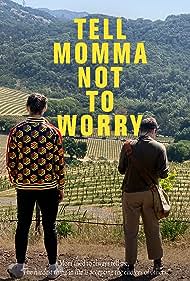 Tell Momma Not to Worry (2023)