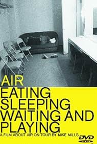 Air Eating, Sleeping, Waiting and Playing (1999)