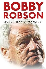 Bobby Robson More Than a Manager (2018)