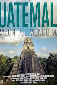 Guatemala Heart of the Mayan World (2019)