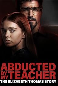 Abducted by My Teacher The Elizabeth Thomas Story (2023)