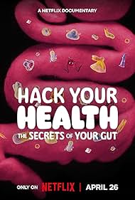 Hack Your Health: The Secrets of Your Gut (2024)