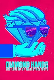 Diamond Hands The Legend of WallStreetBets (2022)