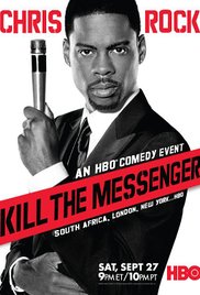 Chris Rock: Kill the Messenger  London, New York, Johannesburg (2008)