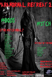 Paranormal Retreat 2The Woods Witch (2016)