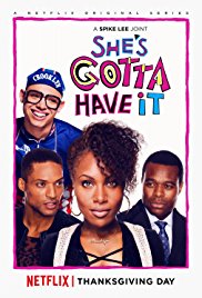 Shes Gotta Have It (2017)