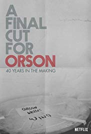 A Final Cut for Orson: 40 Years in the Making (2018)