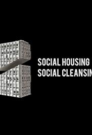 Social Housing, Social Cleansing (2018)