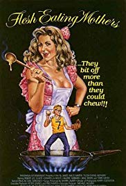 FleshEating Mothers (1988)