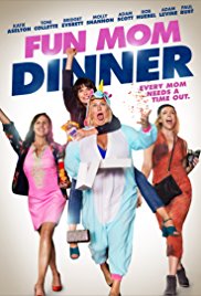 Fun Mom Dinner (2017)