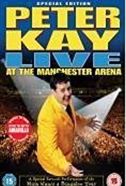 Peter Kay: Live at the Manchester Arena (2004)