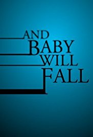 And Baby Will Fall (2011)