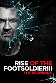 Rise of the Footsoldier 3 (2017)