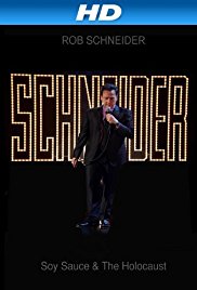 Rob Schneider: Soy Sauce and the Holocaust (2013)